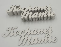 Napis Kochanej Mamie 10szt.